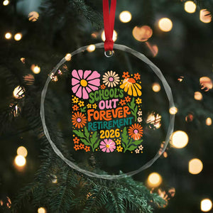 Schools Out Forever Retirement 2026 Crystal Glass Ornament Retired Teacher Summer Retro Floral TS11 Print Your Wear