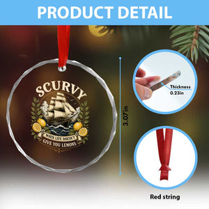 Scurvy When Life Doesnt Give You Lemons Crystal Glass Ornament Funny Pirate Lemon Vitamin C