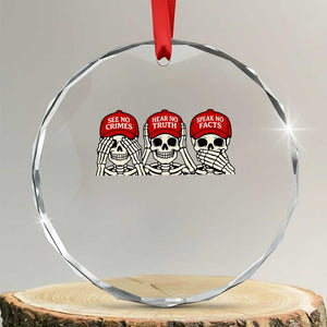 See No Crimes Hear No Truth Speak No Facts Skeletons Crystal Glass Ornament Political Satire Three Wise Monkeys Graphic TS02 Transparent Glass 3'' Circle Print Your Wear