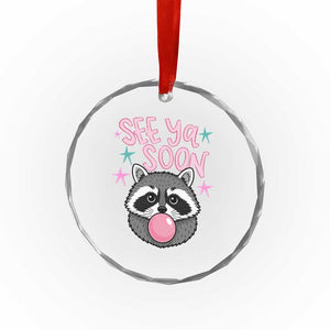 See Ya Soon Crystal Glass Ornament Funny Raccoon Summer Last Day Of School TS14 Print Your Wear