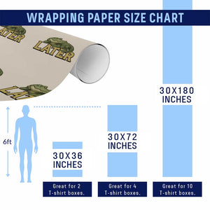 See You Later Alligator Wrapping Paper Roll Funny Teacher Meme Viral Quote TS10 Print Your Wear