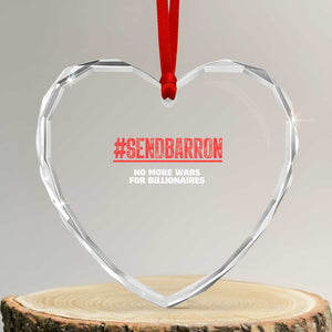 Send Barron Meme Heart Crystal Glass Ornament Funny Political Hashtag Viral Internet TS14 Transparent Glass 3'' Heart Print Your Wear