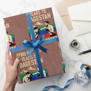 Send Him 2 3 Years to Dagestan and Forget Wrapping Paper Roll Funny MMA Fighter Training Discipline TS02 Mocha Print Your Wear