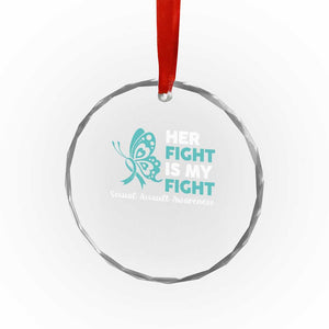 Sexual Assault Awareness Crystal Glass Ornament Her Fight is My Fight TS14 Print Your Wear
