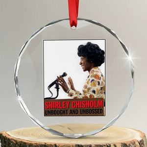 Shirley Chisholm Feminist Empowerment Crystal Glass Ornament Unbought And Unbossed TS12 Transparent Glass 3'' Circle Print Your Wear