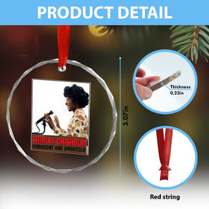 Shirley Chisholm Feminist Empowerment Crystal Glass Ornament Unbought And Unbossed TS12 Print Your Wear
