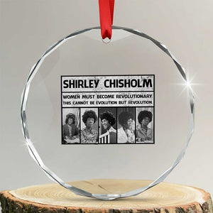 Shirley Chisholm Quote Crystal Glass Ornament Women Must Become Revolutionary TS12 Transparent Glass 3'' Circle Print Your Wear