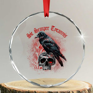 Sic Semper Tyrannis & Raven Crystal Glass Ornament Protest Feminist Activist TS10 Transparent Glass 3'' Circle Print Your Wear