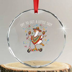Silly Goose Cinco De Mayo Crystal Glass Ornament Off To Get A Little Silly TS14 Transparent Glass 3'' Circle Print Your Wear
