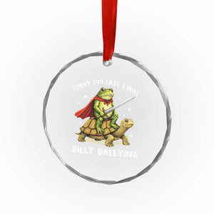 Silly Goose Crystal Glass Ornament Sorry Im Late I Was Dilly Dallying TS10 Print Your Wear