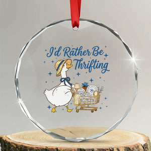 Silly Goose I Would Rather Be Thrifting Crystal Glass Ornament Funny Shopping Goose TS11 Transparent Glass 3'' Circle Print Your Wear