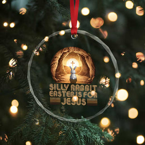 Silly Rabbit Easter Is For Jesus Crystal Glass Ornament Christian Jesus Easter TS14 Print Your Wear