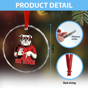 Six Seven Bulldog Meme Crystal Glass Ornament Funny 67 Mascot Signs Internet Brainrot Lover TS02 Print Your Wear