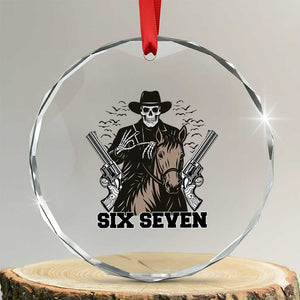 Six Seven Meme Skeleton Cowboy Crystal Glass Ornament Funny Western Gift TS12 Transparent Glass 3'' Circle Print Your Wear