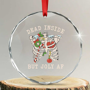 Skeleton Christmas Crystal Glass Ornament Dead Inside But Jolly AF Xmas Vibe TS02 Transparent Glass 3'' Circle Print Your Wear