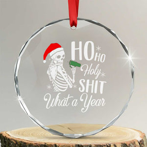 Skeleton Christmas Crystal Glass Ornament Ho Ho Holy Shit What A Year Funny Boujee Xmas Vibe TS02 Transparent Glass 3'' Circle Print Your Wear