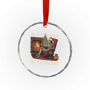 Skeleton Christmas Crystal Glass Ornament When You're Dead Inside But It's Xmas Chillin' TS02 Print Your Wear