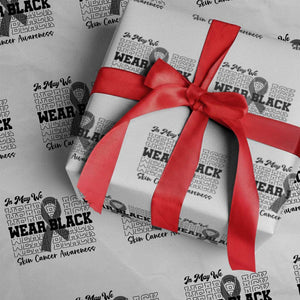 Skin Cancer Awareness Month Wrapping Paper Roll In May We Wear Black TS12 White Print Your Wear