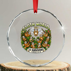 Sloth World 11 Survivors Wildlife Awareness Crystal Glass Ornament Florida Animal Rights Protest and Support TS02 Transparent Glass 3'' Circle Print Your Wear