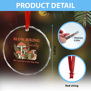 Slow Hiking Society The Last One to The Top Wins Crystal Glass Ornament Funny Snail Mountaineering TS11 Print Your Wear