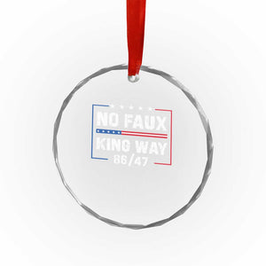 Snarky No Kings In America Crystal Glass Ornament No Faux King Way 86 47 TS10 Print Your Wear