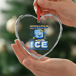 Snow is Welcome Ice is Not Heart Crystal Glass Ornament Funny Against Ice Minneapolis Resistance and Justice TS02 Print Your Wear