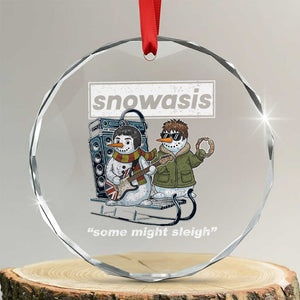Snowasis Some Might Sleigh Crystal Glass Ornament Funny Christmas Snowmen Rock Band TS11 Transparent Glass 3'' Circle Print Your Wear