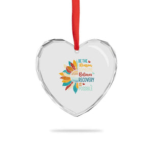 Sober Recover Heart Crystal Glass Ornament Be The Reason Someone Believes Recovery Is Possible TS11 Print Your Wear