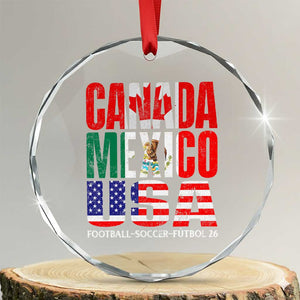 Soccer Lover Crystal Glass Ornament Canada Mexico USA Pride Football Futbol 2026 TS11 Transparent Glass 3'' Circle Print Your Wear