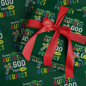 Society Says I Am Autistic God Says I Am Perfect Wrapping Paper Roll Autism Awareness TS11 Green Print Your Wear
