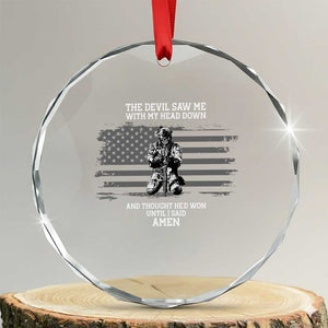Soldier Skull Christian Faith Quote Crystal Glass Ornament The Devil Saw Me With My Head Down And Thought He'd Won TS12 Transparent Glass 3'' Circle Print Your Wear