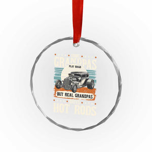 Some Grandpas Play Bingo Real Grandpas Drive Hotrods Crystal Glass Ornament 1932 American Classic Hotrod
