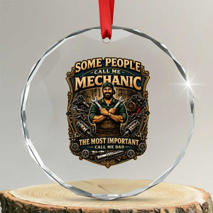 Some People Call Me Mechanic Important Call Me Dad Crystal Glass Ornament Fathers Day Gift TS12 Transparent Glass 3'' Circle Print Your Wear