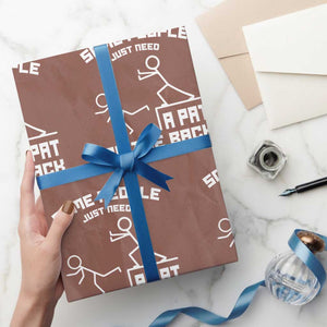 Some People Just Need A Pat On The Back Wrapping Paper Roll Funny Sarcasm Quote TS11 Mocha Print Your Wear
