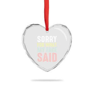 Sorry for What My Face Said Heart Crystal Glass Ornament Retro Funny Mood Sarcastic Resting Face TS10 Print Your Wear