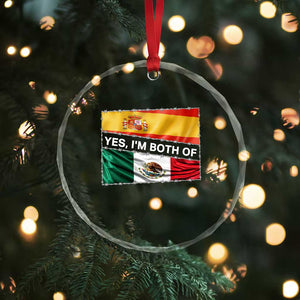 Spain Mexico Heritage Pride Crystal Glass Ornament Yes I'm Both Identity Roots for Hispanics Latinos TS02 Print Your Wear