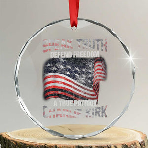 Speak Truth Defend Freedom A True Patriot Charlie Kirk Crystal Glass Ornament Vintage American Flag TS11 Transparent Glass 3'' Circle Print Your Wear