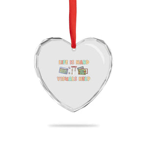 Special Education Heart Crystal Glass Ornament Life Is Hard Visuals Help Sped Teacher TS02 Print Your Wear