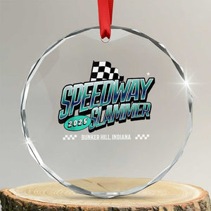 Speedway Slammer 2025 Crystal Glass Ornament Bunker Hill Indiana TS02 Transparent Glass 3'' Circle Print Your Wear