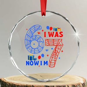 Spider Boy I Was 6 Now I Am 7 Crystal Glass Ornament Seventh Birthday Gift TS12 Transparent Glass 3'' Circle Print Your Wear