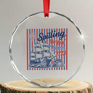 Spilling The Tea Since 1773 Crystal Glass Ornament Boston Tea Party USA History Humor TS12 Transparent Glass 3'' Circle Print Your Wear
