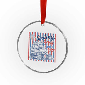 Spilling The Tea Since 1773 Crystal Glass Ornament Boston Tea Party USA History Humor TS12 Print Your Wear