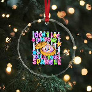 Squishy Lovers Crystal Glass Ornament Dont Let Anyone Dull Your Sparkle Cute Rainbow Dumpling Graphic
