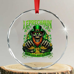 St Patricks Day Horror Leprechaun Crystal Glass Ornament Your Luck Just Ran Out Creepy St Pattys Day TS11 Transparent Glass 3'' Circle Print Your Wear