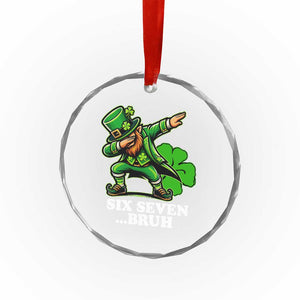 St Patricks Day Six Seven Bruh Crystal Glass Ornament Leprechaun 67 Meme Irish Ireland Lucky Shamrocks TS10 Print Your Wear