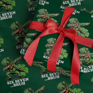 St Patricks Day Six Seven Bruh Wrapping Paper Roll Leprechaun 67 Meme Irish Ireland Lucky Shamrocks TS10 Green Print Your Wear