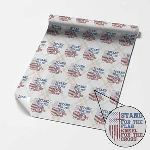 Stand For The Flag Kneel For The Cross Wrapping Paper Roll Cross US Flag American Patriotic Christian Faith 4th of July TS10 Christmas Plaid Print Your Wear