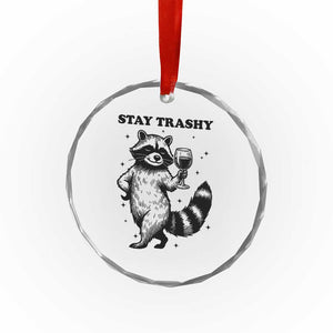 Stay Trashy Raccoon Crystal Glass Ornament Funny Raccoon Drinking Wine Meme TS14 Print Your Wear