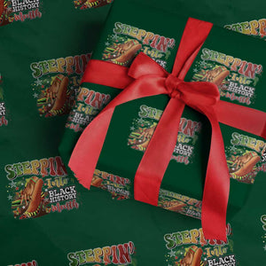 Steppin' Into Black History Month Wrapping Paper Roll African American Month Proud Melanin TS11 Green Print Your Wear