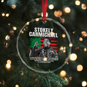 Stokely Carmichael Quote Crystal Glass Ornament Racism Is Not A Question Of Attitude It's A Question Of Power TS11 Print Your Wear